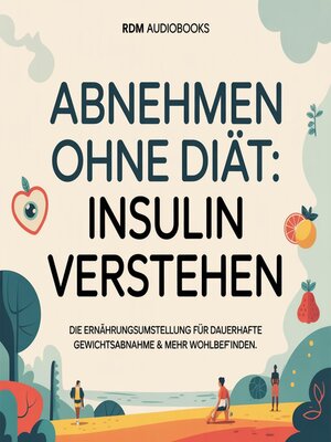 cover image of Abnehmen ohne Diät--Insulin verstehen